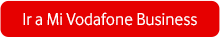 Ir a Mi Vodafone Business