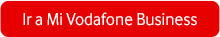 Ir a Mi Vodafone Business