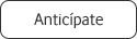Anticípate